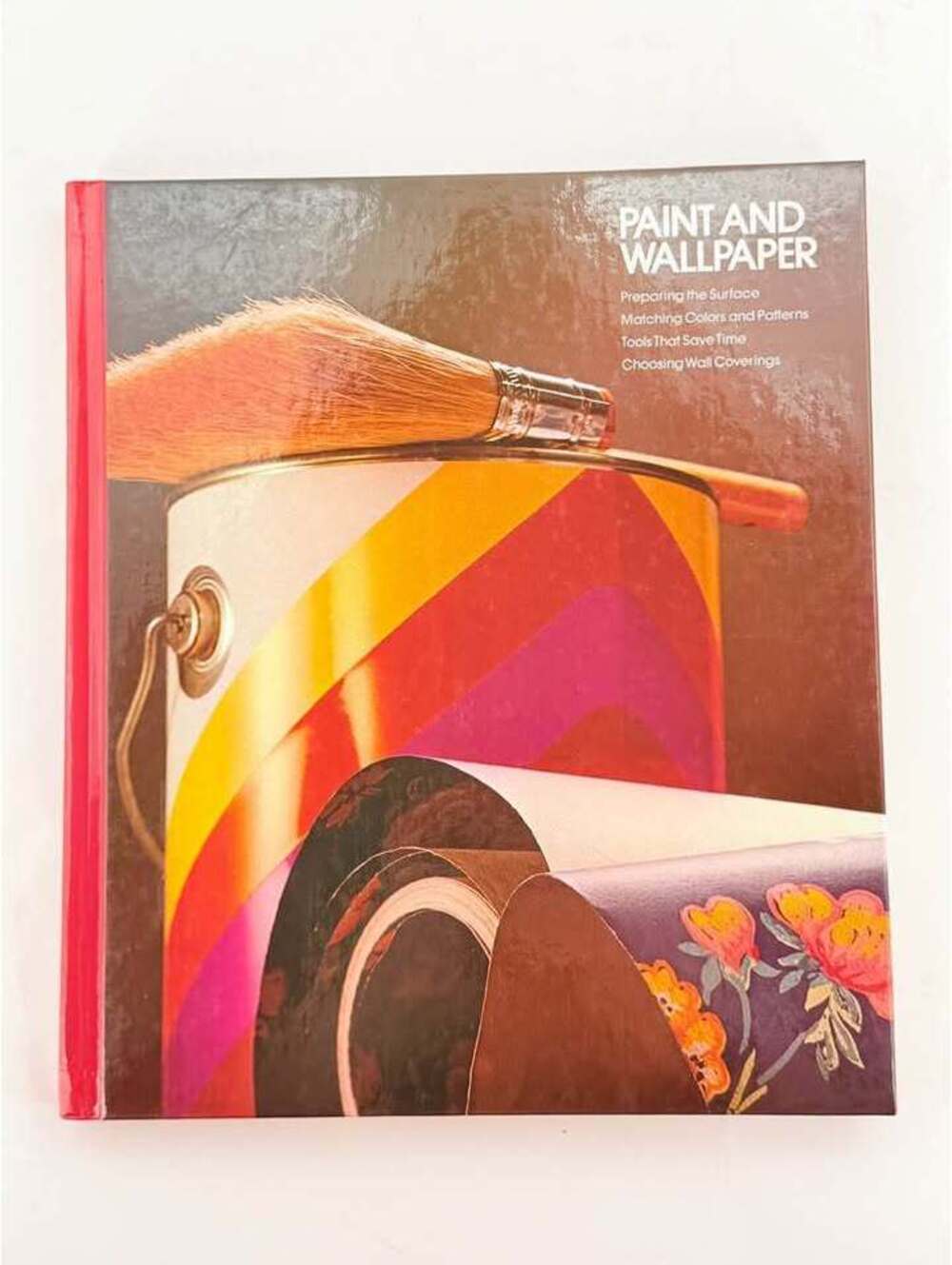Paint and Wallpaper: Time-Life Home Repair and Improvement Book